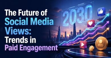 The Future of Social Media Views - Trends in Paid Engagement